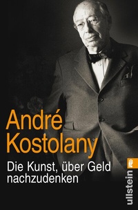 Abbildung von: Die Kunst, über Geld nachzudenken - Ullstein Taschenbuchverlag