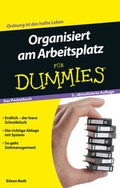 Cover: Organisiert am Arbeitsplatz f&uuml;r Dummies Das Pocketbuch - Wiley-VCH