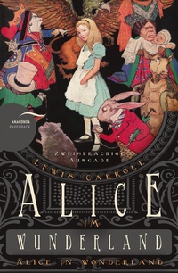 Abbildung von: Alice im Wunderland / Alice in Wonderland - Anaconda Verlag