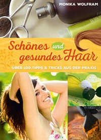 Abbildung von: Schönes und gesundes Haar - Anaconda Verlag