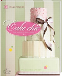 Enlarge image Cover: Cake Chic - Fackelträger Verlag