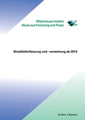 Cover: Bioabfallerfassung und -verwertung ab 2015 - Witzenhausen-Institut f. Abfall, Umwelt u. Energie