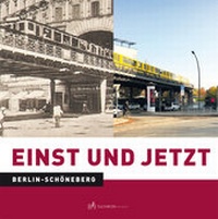 Abbildung von: Einst und Jetzt. Berlin-Schöneberg - CULTURCON Medien