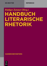 Abbildung von: Handbuch Literarische Rhetorik - De Gruyter
