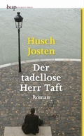 Cover: Der tadellose Herr Taft - Berlin University Press ein Imprint von Verlagshaus R&ouml;merweg