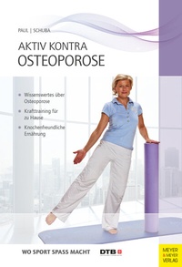 Abbildung von: Aktiv kontra Osteoporose - Meyer & Meyer