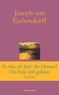 Cover: Es war, als h&auml;tt' der Himmel die Erde still gek&uuml;sst - marix Verlag ein Imprint von Verlagshaus R&ouml;merweg