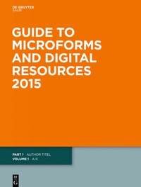 Abbildung von: Guide to Microforms and Digital Resources / Author Title and Subject Guide - De Gruyter Saur