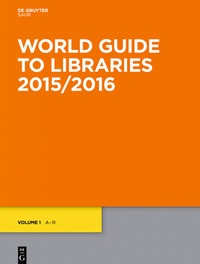 Abbildung von: World Guide to Libraries 2015/2016 - De Gruyter Saur