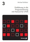 Cover: Einf&uuml;hrung in die Programmierung mit Natural f&uuml;r UNIX - Lehmanns Media