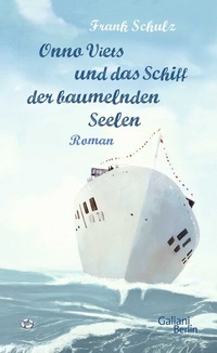 Abbildung von: Onno Viets und das Schiff der baumelnden Seelen - Galiani Berlin