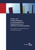 Cover: Gebiets- und Funktionalreformen im Spannungsfeld von B&uuml;rgerinteressen und politischem Gestaltungsauftrag - TU Ilmenau Universit&auml;tsbibliothek