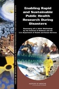 Cover: Enabling Rapid and Sustainable Public Health Research During Disasters - National Academies Press