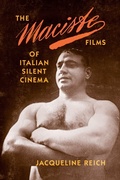 Cover: The Maciste Films of Italian Silent Cinema - Indiana University Press