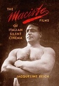 Cover: The Maciste Films of Italian Silent Cinema - Indiana University Press