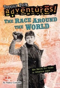 Cover: The Race Around the World (Totally True Adventures) - Random House Books for Young Readers