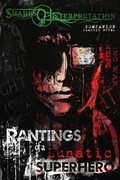 Cover: Rantings of a Lunatic Superhero - Villipede Publications