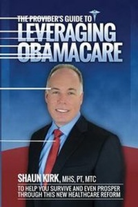Enlarge image Cover: The Provider's Guide to Leveraging Obamacare - Rudi C. Loehwing