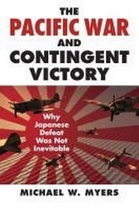 Enlarge image Cover: The Pacific War and Contingent Victory - University Press of Kansas