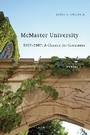 Bild: McMaster University, Volume 3: 1957-1987 - McGill-Queen's University Press