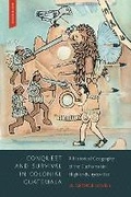 Cover: Conquest and Survival in Colonial Guatemala - McGill-Queen's University Press