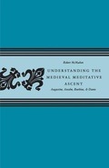 Cover: Understanding the Medieval Meditative Ascent - The Catholic University of America Press