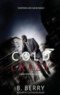 Cover: Cold Crazy - Vigilante Publishing Group LLC