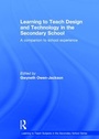 Cover: Learning to Teach Design and Technology in the Secondary School - Routledge