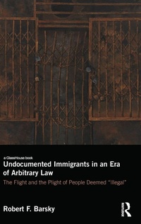 Abbildung von: Undocumented Immigrants in an Era of Arbitrary Law - Routledge