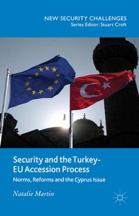 Enlarge image Cover: Security and the Turkey-EU Accession Process - Palgrave Macmillan
