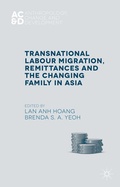 Cover: Transnational Labour Migration, Remittances and the Changing Family in Asia - Palgrave Macmillan