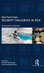Cover: Non-Traditional Security Challenges in Asia - Routledge