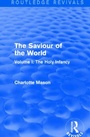 Cover: The Saviour of the World (Routledge Revivals) - Routledge