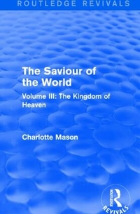 Enlarge image Cover: The Saviour of the World (Routledge Revivals) - Routledge