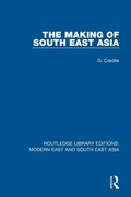 Cover: The Making of South East Asia (RLE Modern East and South East Asia) - Routledge