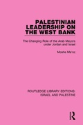 Cover: Palestinian Leadership on the West Bank (RLE Israel and Palestine) - Routledge