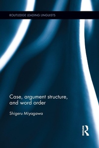 Enlarge image Cover: Case, Argument Structure, and Word Order - Routledge