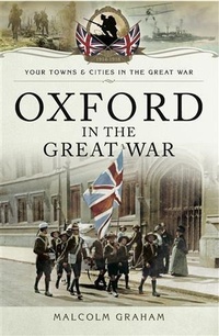 Abbildung von: Oxford in the Great War - Pen and Sword