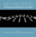 Cover: Keywords for Asian American Studies - New York University Press
