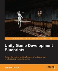 Enlarge image Cover: Unity Game Development Blueprints - Packt Publishing