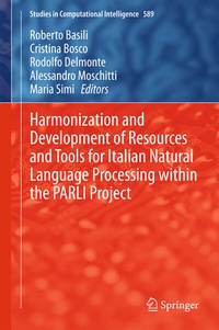 Enlarge image Cover: Harmonization and Development of Resources and Tools for Italian Natural Language Processing within the PARLI Project - Springer
