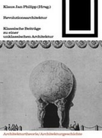Enlarge image Cover: Revolutionsarchitektur - Birkhäuser Verlag GmbH