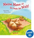 Cover: Meine Mama ist die beste der Welt! - Loewe