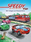 Cover: Speedy, das kleine Rennauto - Mit Vollgas auf Klassenfahrt - Loewe