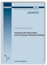 Enlarge image Cover: Analysetool für Gitterschalen nach der Dynamic-Relaxation-Methode. Abschlussbericht. - Fraunhofer IRB Verlag