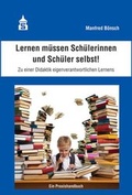 Cover: Lernen m&uuml;ssen Sch&uuml;lerinnen und Sch&uuml;ler selbst! - Schneider Hohengehren
