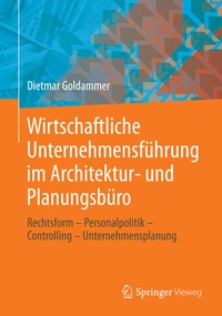 Abbildung von: Wirtschaftliche Unternehmensführung im Architektur- und Planungsbüro - Springer Vieweg