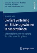 Cover: Die faire Verteilung von Effizienzgewinnen in Kooperationen - Springer Gabler