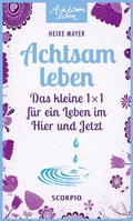 Cover: Achtsam leben - Scorpio Verlag