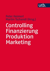 Enlarge image Cover: Controlling - Finanzierung - Produktion - Marketing - UTB